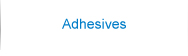Adhesives